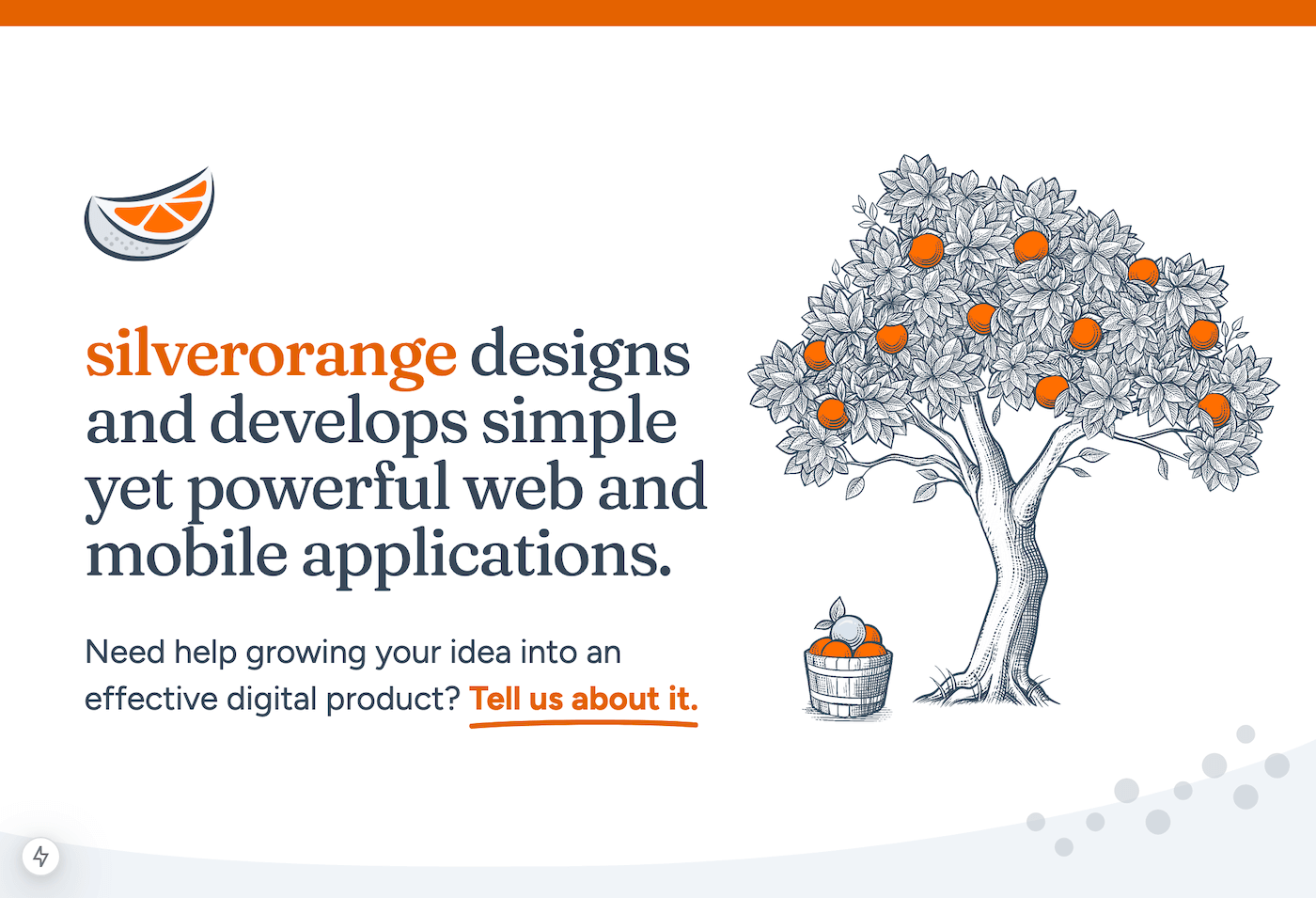 An orange border runs across the very top of the page. Below that, a two column layout. The first column has a slice image and text. The second column has a tree and orange basket illustration.